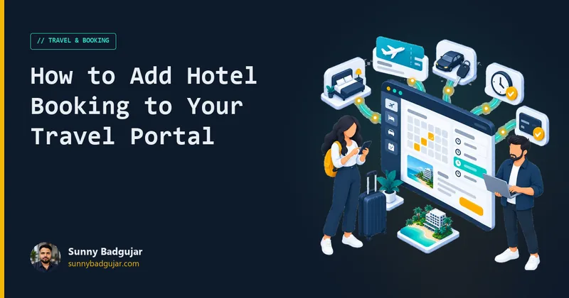 How to Add Hotel Booking to Your Travel Portal (Hotel APIs Explained)